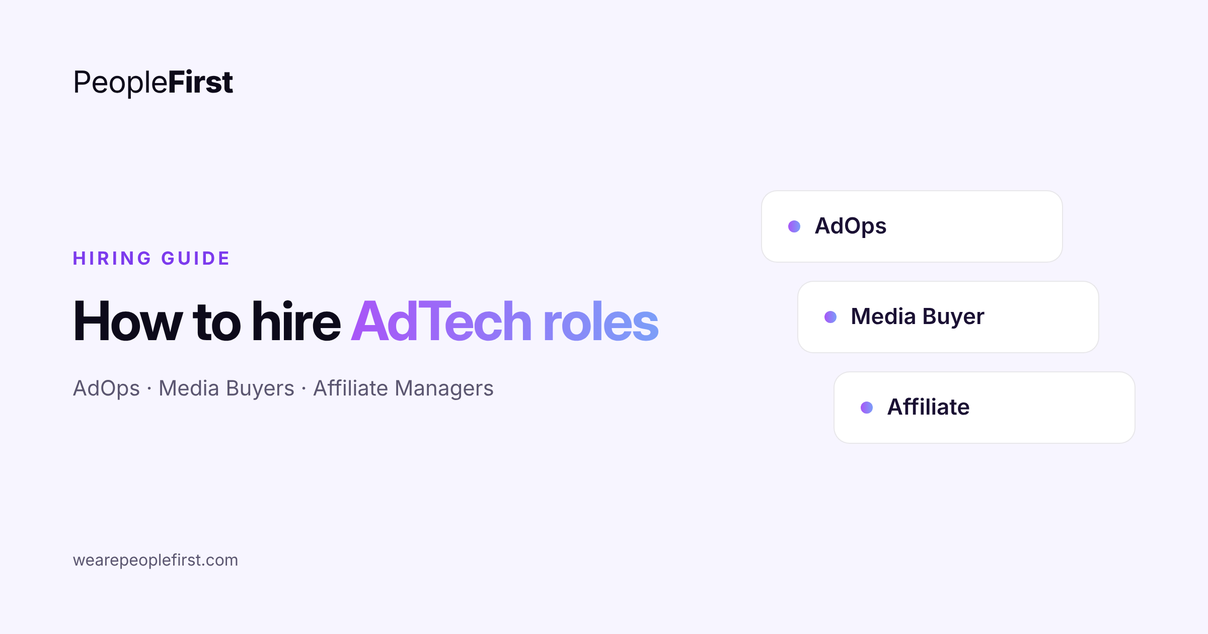 How to Hire AdTech Roles: AdOps, Media Buyers and Affiliate Managers